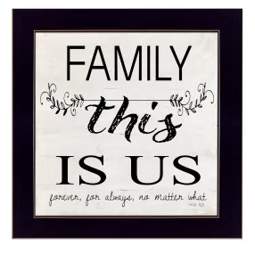Family This Is Us Forever Black Framed Print Wall Art