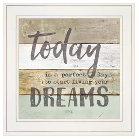 Live Your Dreams Today 1 White Framed Print Wall Art